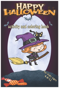 Happy Halloween Activity and Coloring Book for Kids Ages 4-8-12