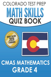 COLORADO TEST PREP Math Skills Quiz Book CMAS Mathematics Grade 4