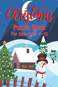 Christmas Puzzle Book For Kids Ages 4-12: A Educational Christmas Word Puzzles, Sudoku Puzzles, Mazes Book For Kids Learner!