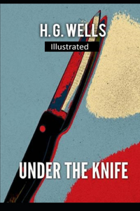 Under the Knife Illustrated