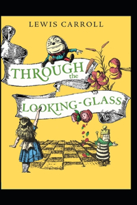 Through the Looking Glass Illustrated