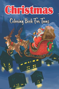 Christmas Coloring Book For Teens: An Adult Coloring Book with Adorable Christmas Scenes, Winter Fun, Holiday Adventures, and Much More!