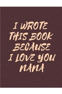 i wrote this book because i love you nana