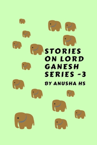Stories on lord Ganesh series-3