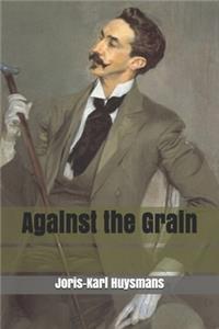 Against the Grain