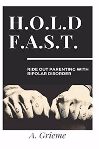 H.O.L.D F.A.S.T
