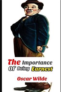 The Importance of Being Earnest Unabridged Classic (Annotated)