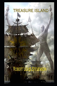 Treasure Island By Robert Louis Stevenson An Annotated Literary Novel