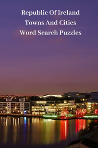 Republic Of Ireland Towns And Cities Word Search Puzzles