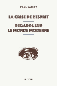 La Crise de l'esprit et Regards sur le monde moderne