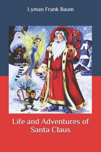 Life and Adventures of Santa Claus
