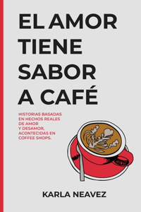 Amor Tiene Sabor a Café