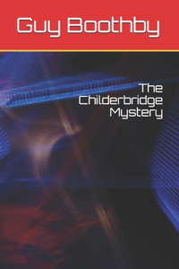 The Childerbridge Mystery
