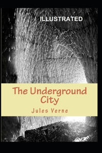 The Underground City Illustrated