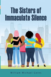 The Sisters of Immaculate Silence