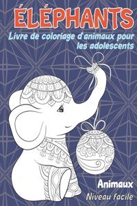 Livre de coloriage d'animaux pour les adolescents - Niveau facile - Animaux - Éléphants