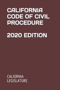 California Code of Civil Procedure 2020 Edition