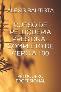 Curso de Peluqueria Presional Completo de Cero a 100