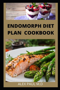 Endomorph Diet Plan Cookbook
