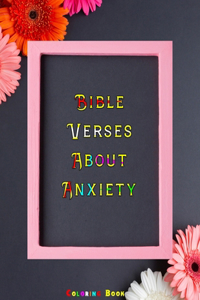 Bible Verses About Anxiety