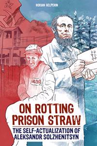 On Rotting Prison Straw
