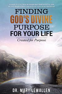 Finding God's Divine Purpose For Your Life