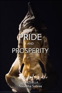 Of Pride and Prosperity