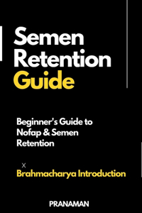 Semen Retention Guide