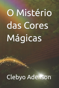 O Mistério das Cores Mágicas