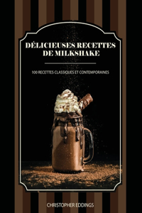 Délicieuses recettes de milkshake
