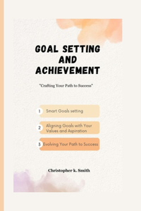 Goal Setting And Achievement