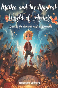 Matteo and the Magical World of Amber