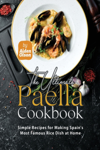 Ultimate Paella Cookbook