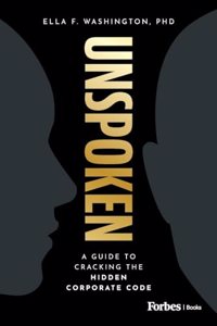 Unspoken: A Guide to Cracking the Hidden Corporate Code