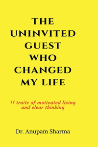 The Uninvited Guest Who Changed My life