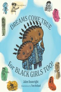 Dreams Come True for Black Girls Too!