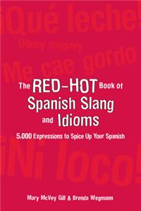 The Red-Hot Book of Spanish Slang