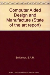 Computer Aided Design and Manufacture