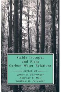 Stable Isotopes and Plant Carbon-Water Relations