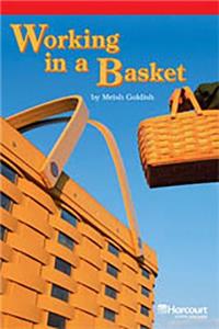 Storytown: Below Level Reader Teacher's Guide Grade 6 Working in a Basket