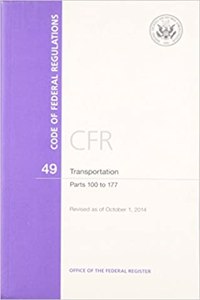 Code of Federal Regulations, Title 49, Transportation, PT. 100-177, Revised as of October 1, 2014