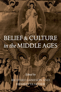 Belief and Culture in the Middle Ages