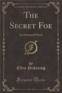 The Secret Foe