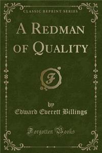 A Redman of Quality (Classic Reprint)