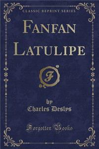 Fanfan Latulipe (Classic Reprint)