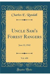 Uncle Sam's Forest Rangers, Vol. 490: June 12, 1942 (Classic Reprint)