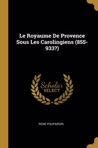 Royaume De Provence Sous Les Carolingiens (855-933?)