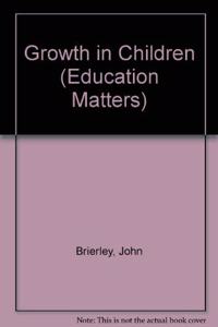 Growth in Children (Education Matters S.) Hardcover â€“ 1 January 1992