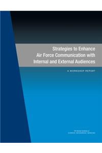 Strategies to Enhance Air Force Communication with Internal and External Audiences