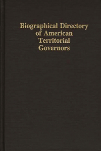 Biographical Directory of American Territorial Governors